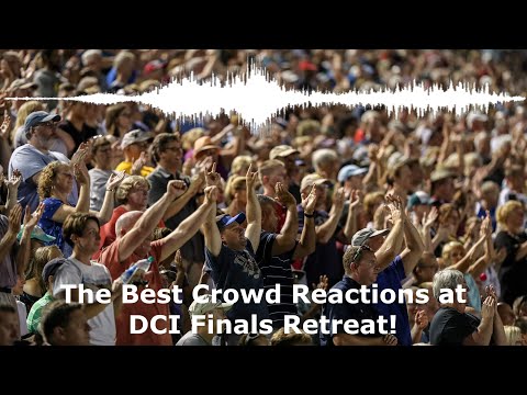 Best Crowd Reactions - Drum Corps Retreat