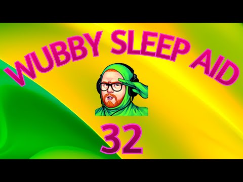 Wubby Sleep Aid: Volume 32