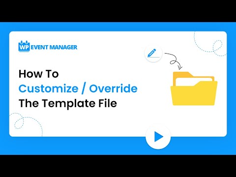 How To Customize / Override The Template File