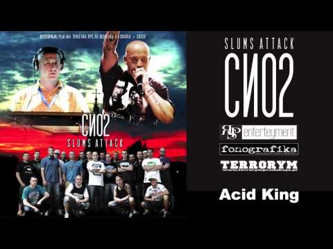 Slums Attack - CNO2  (Acid King) OFFICIAL