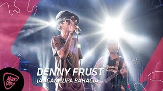 Download lagu Denny Frust - Jangan Lupa Bahagia || MusicOne mp3 Download lagu Denny Frust - Jangan Lupa Bahagia || MusicOne mp3
