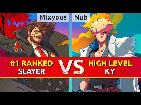 GGST ▰ Mixyous (#1 Ranked Slayer) vs Nub (Ky). High Level Gameplay