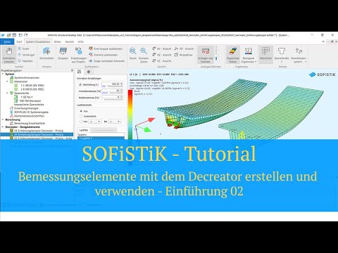 SOFiSTiK Tutorial - Bemessungselemente mit dem Decreator erstellen und verwenden - Einführung 02