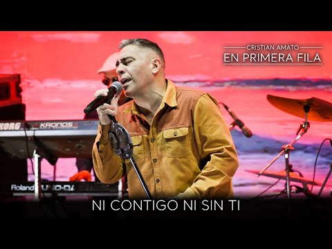 El Loco Amato - Ni contigo, ni sin ti - En primera fila