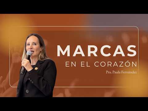 Pra. Paula Fernandez | "MARCAS EN EL CORAZÓN" | 03/4/2026