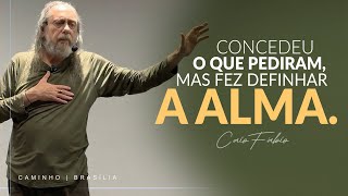 "CONCEDEU-LHES O QUE PEDIRAM, MAS FEZ DEFINHAR-LHES A ALMA". - Salmo 106:12-15