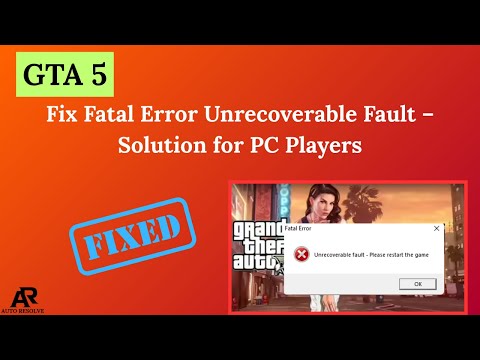 Fix GTA 5 Fatal Error Unrecoverable Fault – Solution for PC Players