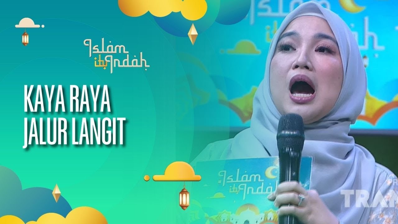 Kaya Raya Jalur Langit - ISLAM ITU INDAH (01/08/26) P4