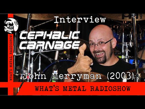 Interview CEPHALIC CARNAGE (John Merryman) 2003 - Hydro-Grind & pre-gig warm ups