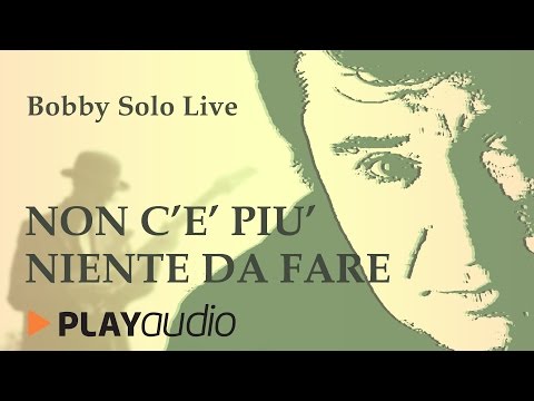 Non C'è Più Niente Da fare - Bobby Solo Live in Sabbioneta - PLAYaudio