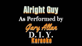 Gary Allan - Alright Guy (D.I.Y. Karaoke)