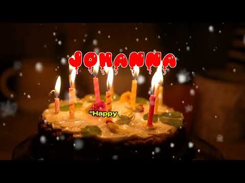 Happy Birthday JOHANNA   Happy Birthday Song   Birthday Wishes   Birthday Party