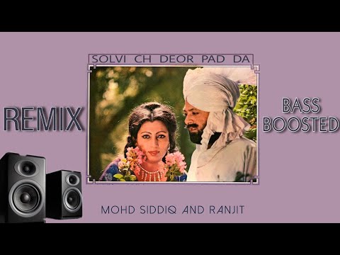 SOLVI CH DEOR PAD DA Remix And BASS BOOSTED | MOHAMMAD SADIQ | RANIT |