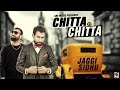 New Punjabi Songs 2016 | Chitta vs Chitta | Jaggi Sidhu | Full Audio Latest Punjabi Hits 2016