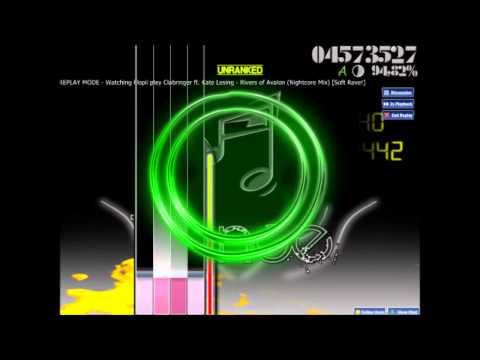 Clubringer ft. Kate Lesing - Rivers of Avalon (Nightcore Mix) [Soft Rave!] [Osu!Mania]