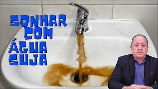 O QUE SIGNIFICA SONHAR COM ÁGUA SUJA