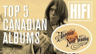 TOP 5 Influencial Canadian Albums - HIFI Salutes