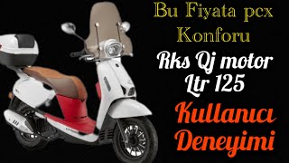 Rks  ltr 125 inceleme .Qj motor .(Kullanıcı Deneyimi ) bu fiyata pcx k