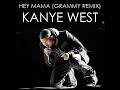 Kanye West- Hey Mama (Grammy Edition)