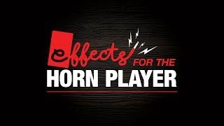 Video thumbnail for Effects for the Horn Player - Introduction to Effects by Music & Arts