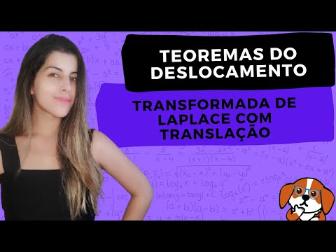 TEOREMAS DO DESLOCAMENTO NA TRANSFORMADA DE LAPLACE: Exemplos de translação e exercícios resolvidos