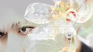 (3D Audio) JONGHYUN (김종현) – DIPHYLLEIA GRAYI (산하엽)/ SKELETON FLOWER - [Please Use Headphones]