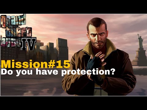 GTA 4 Fifteenth Mission Do You Have Protection? Part 15 Xbox One