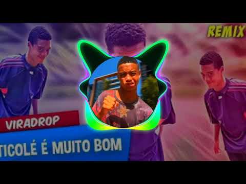 Ticolé é Muito Bom - Viradrop Remix (Áudio)