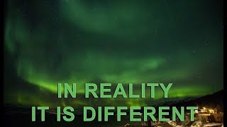 Northern lights: what they don&#39;t tell, but you need to know!