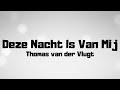 Thomas van der Vlugt - Deze Nacht Is Van Mij - Lyrics