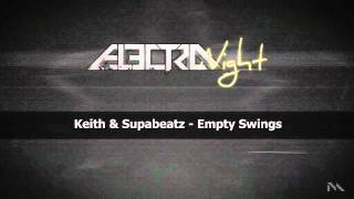 Keith & Supabeatz - Empty Swings
