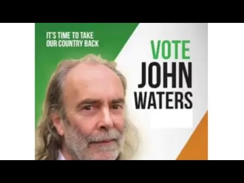You have a chance to vote for a true Irish Patriot in John Waters this June