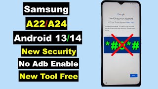 Samsung A22/A24 FRP Bypass Android 14/13 New Tool | Samsung A22/A24 Reset FRP Google Account Lock