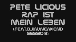 Pete Licious Rap is... (ft.Djin & Weakend Session)
