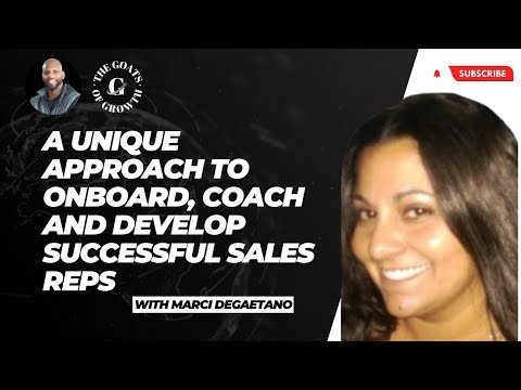 Learn A Unique Approach To Onboard, Coach & Develop Successful Sales Reps with Marci DiGaetano