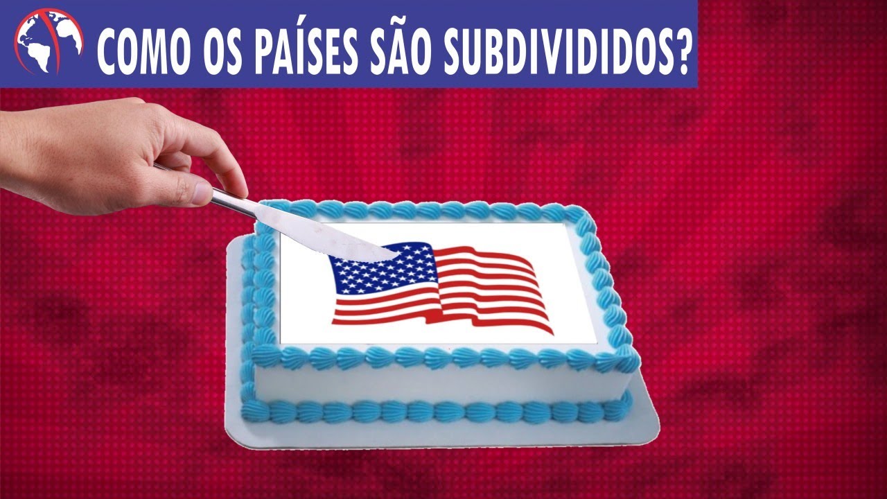 Como os PAÍSES são SUBDIVIDIDOS