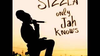 SIZZLA - ONLY JAH KNOWS - KING DUBBIST 2015