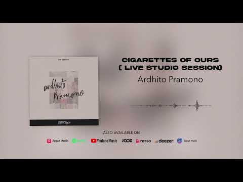 Ardhito Pramono - cigarettes of ours (Live Studio Session) (Official Audio)