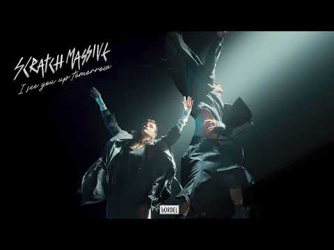 Scratch Massive - I see you up tomorrow [Full Song]