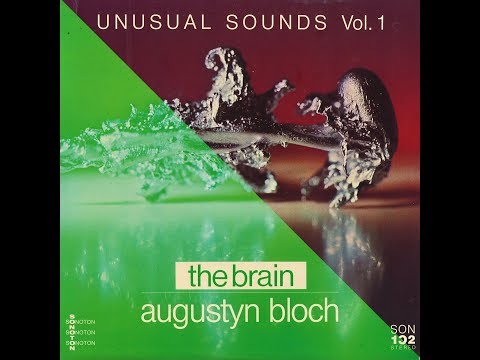 Augustyn Bloch, "Unusual Sounds: Reflections, The Brain" [CP-180/181]