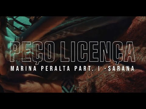 Marina Peralta part. I Sarana - Peço Licença