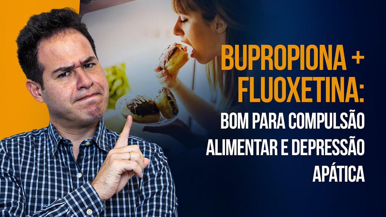 BUPROPIONA E FLUOXETINA: EFICAZ PARA DEPRESSÃO?