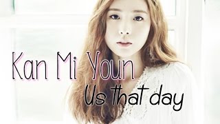 Kan Mi Youn - Us that day [Sub.Esp + Han + Rom]