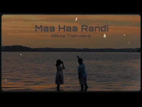 Didula Tharusara - Maa Haa Randi ( මා හා රැඳී ) Official Music Video