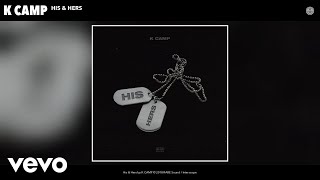 K CAMP - His & Hers (Audio)