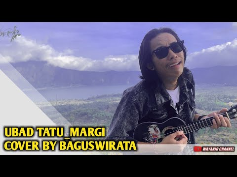 UBAD TATU _ MARGI // COVER BY BAGUSWIRATA // LIPSING WAYANJO CHANNEL