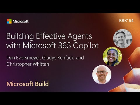 Building Effective Agents with Microsoft 365 Copilot | BRK164