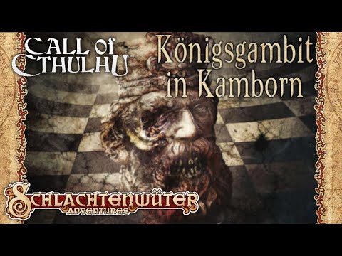 🔴 Call Of Cthulhu - Königsgambit in Kamborn Teil 2 - Pen and Paper - Deutsch