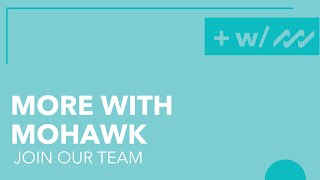 Join our team at Mohawk!