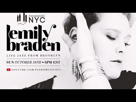 PandeMusicNYC - Emily Braden / Live Jazz From Brooklyn